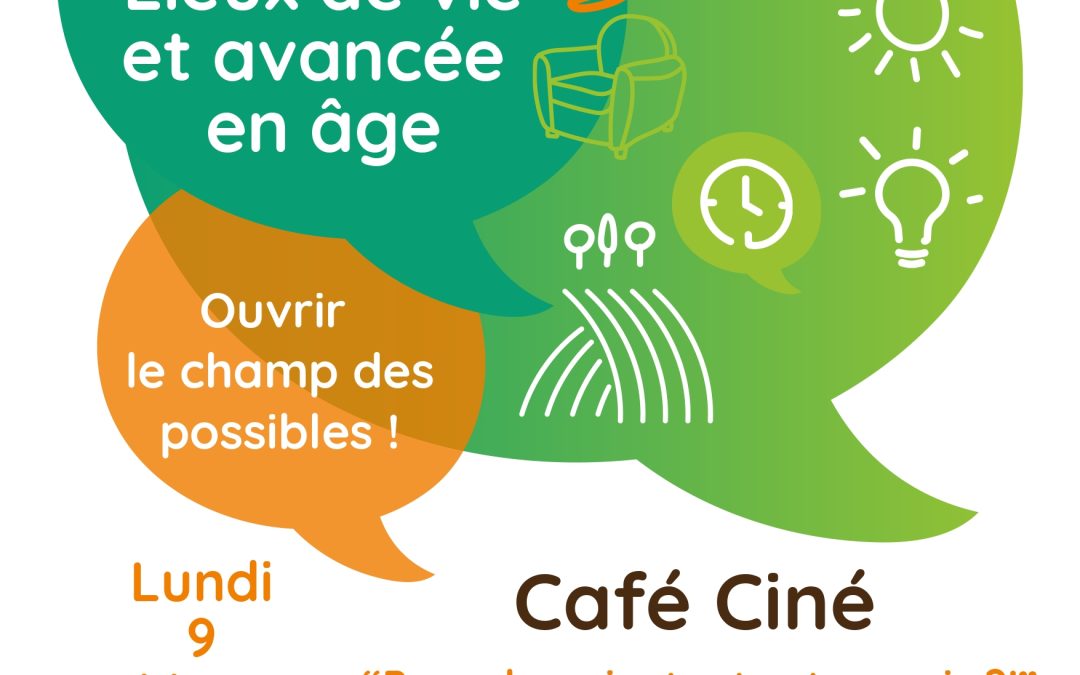 Café ciné // Cycle de sensibilisation « Lieux de vie et avancée en âge »